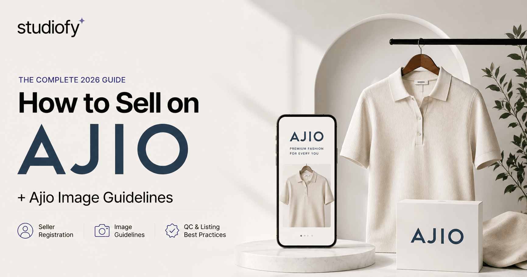 How to Sell on Ajio and Ajio Image Guidelines Complete 2026 Seller Guide — Studiofy