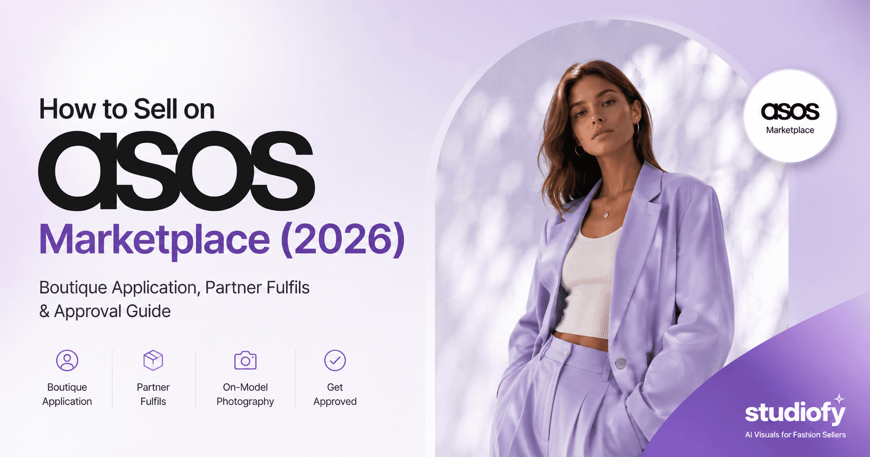How to Sell on ASOS Marketplace 2026 - Boutique Application and Approval Guide - Studiofy